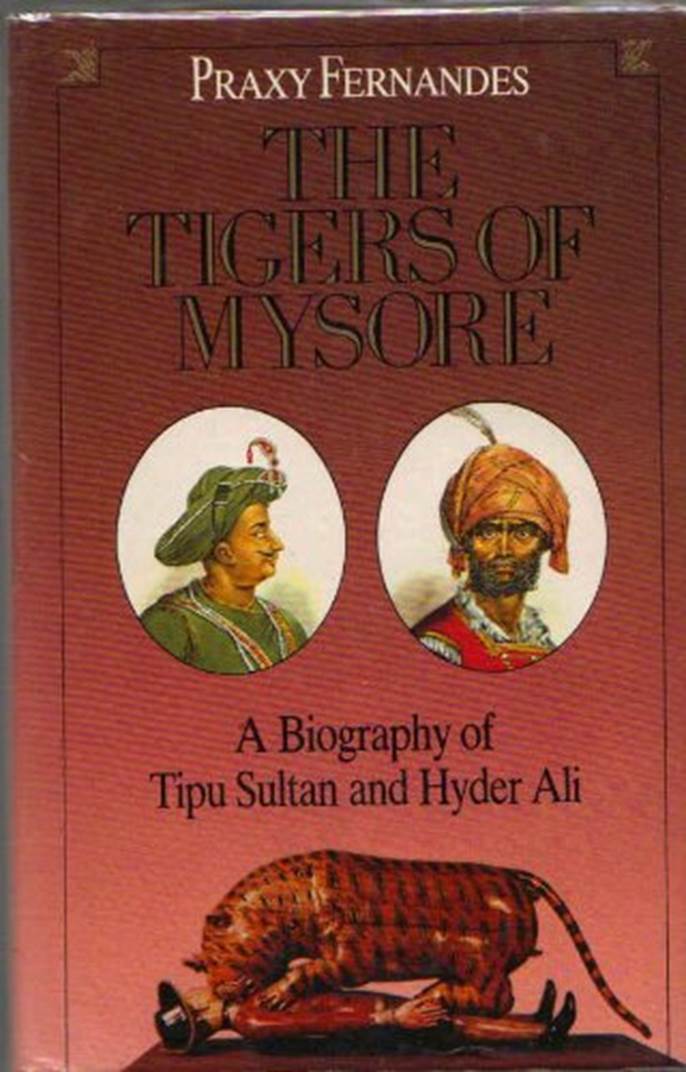9780670839872: The Tigers of Mysore: A biography of Hyder Ali & Tipu Sultan