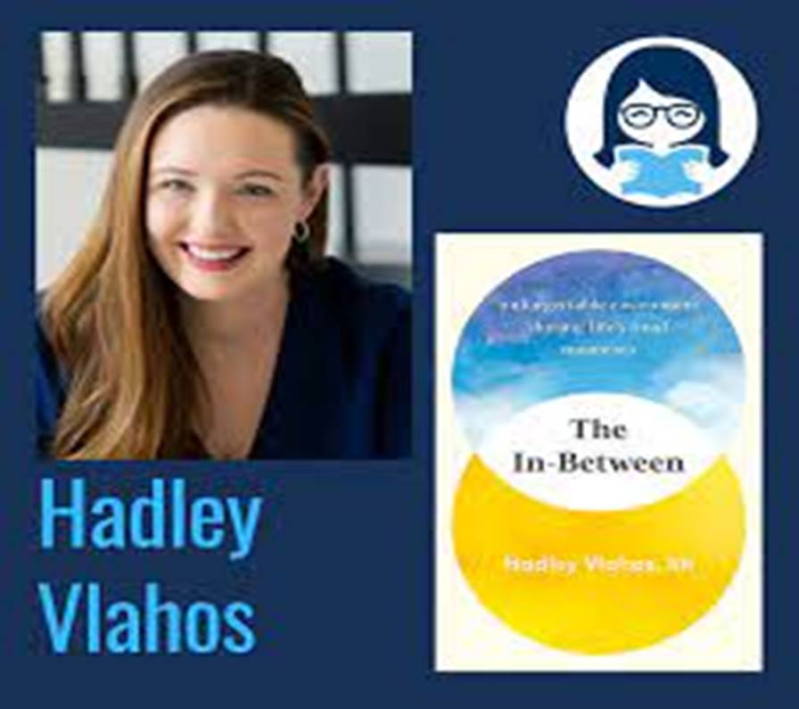 Hadley Vlahos, THE IN-BETWEEN: Unforgettable Encounters During Life's Final Moments - Moms Don't Have Time to Read Books | Acast