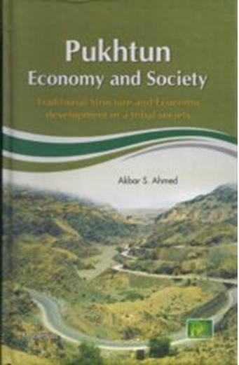 Pukhtun Economy and Society: Traditional Structure and Economic Development in a Tribal Society | SHAH M BOOK CO